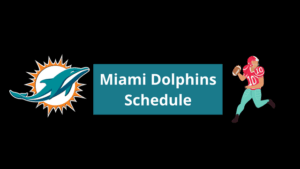 Miami Dolphins Schedule 2025–2026: Dates, Times, TV Channels