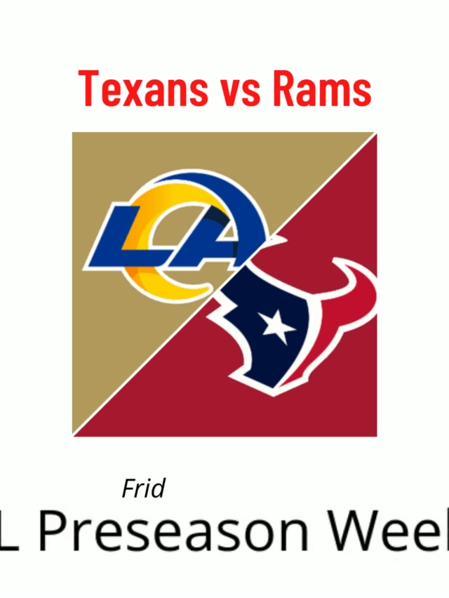 Houston Texans vs Los Angeles Rams: Everything You want to know