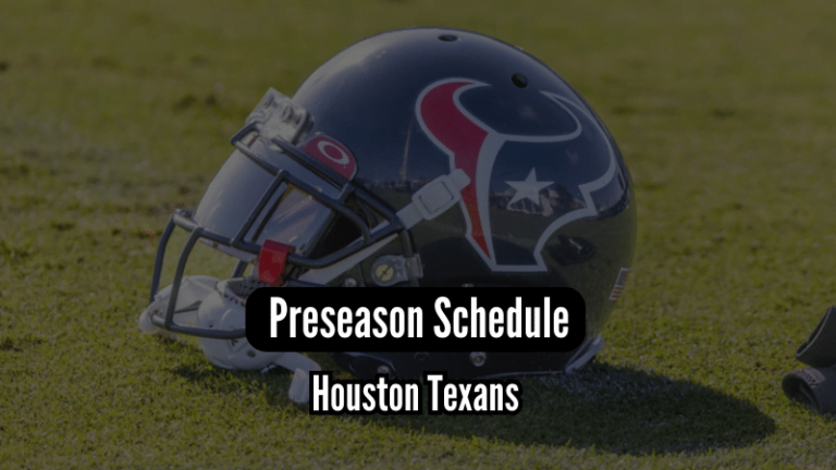 Houston Texans Preseason Schedule 2023