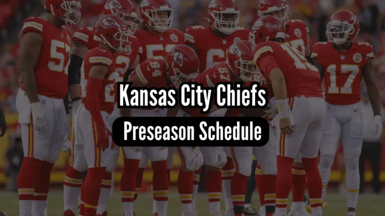 Chiefs Preseason Schedule 2023