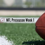 2025 NFL Preseason Week 1