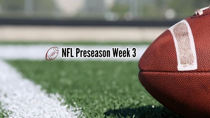2023 NFL Preseason Week 3 TV Schedule