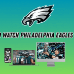 Watch Philadelphia Eagles Games 2025