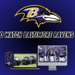 How to Watch Baltimore Ravens Games 2025
