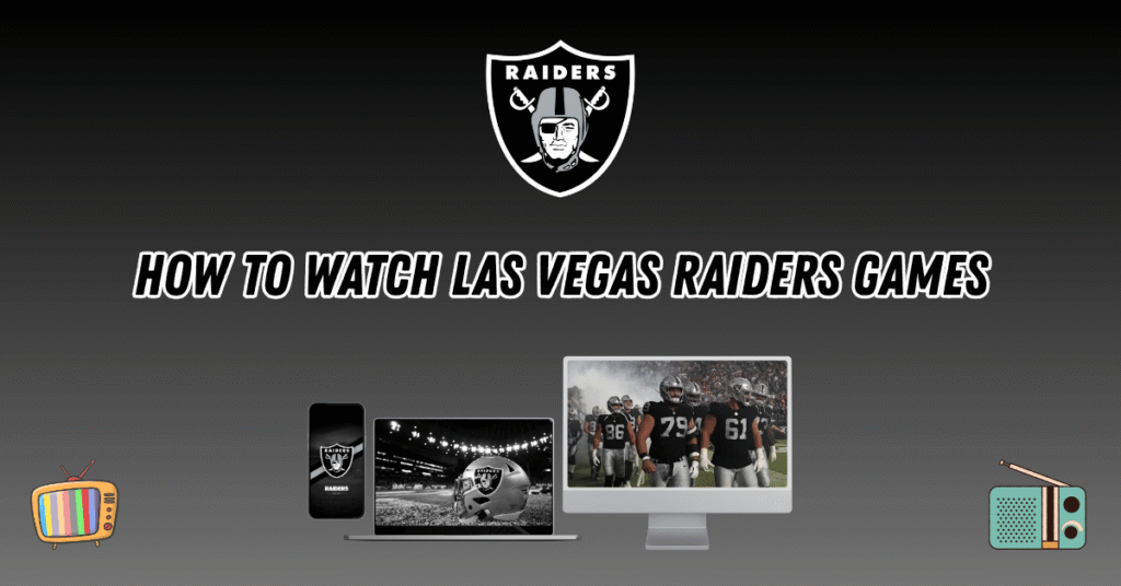 Watch Las Vegas Raiders Games 2025