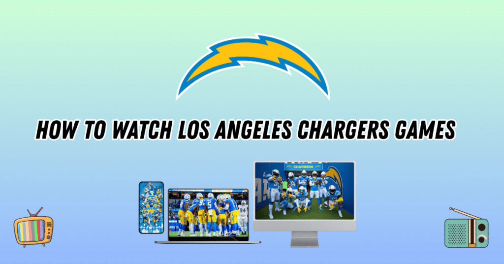Watch Los Angeles Chargers Games 2025