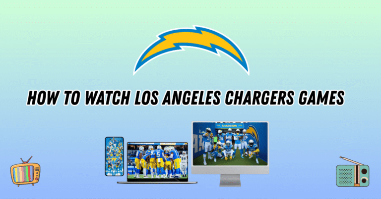 Watch Los Angeles Chargers Games 2025