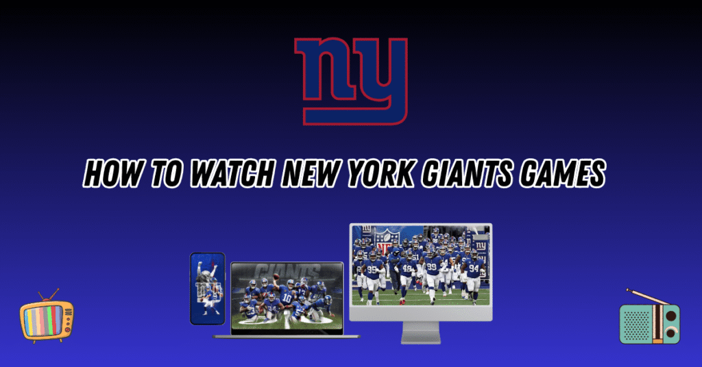 Watch New York Giants Games 2025