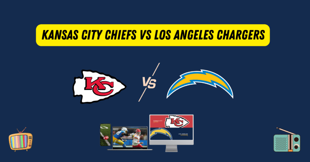 Where to Watch Chiefs vs Chargers live