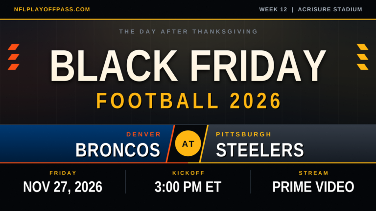 NFL Black Friday Game 2026 graphic: Denver Broncos at Pittsburgh Steelers, Friday November 27, 3:00 PM ET on Prime Video