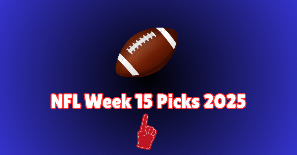 NFL Week 15 Picks 2025