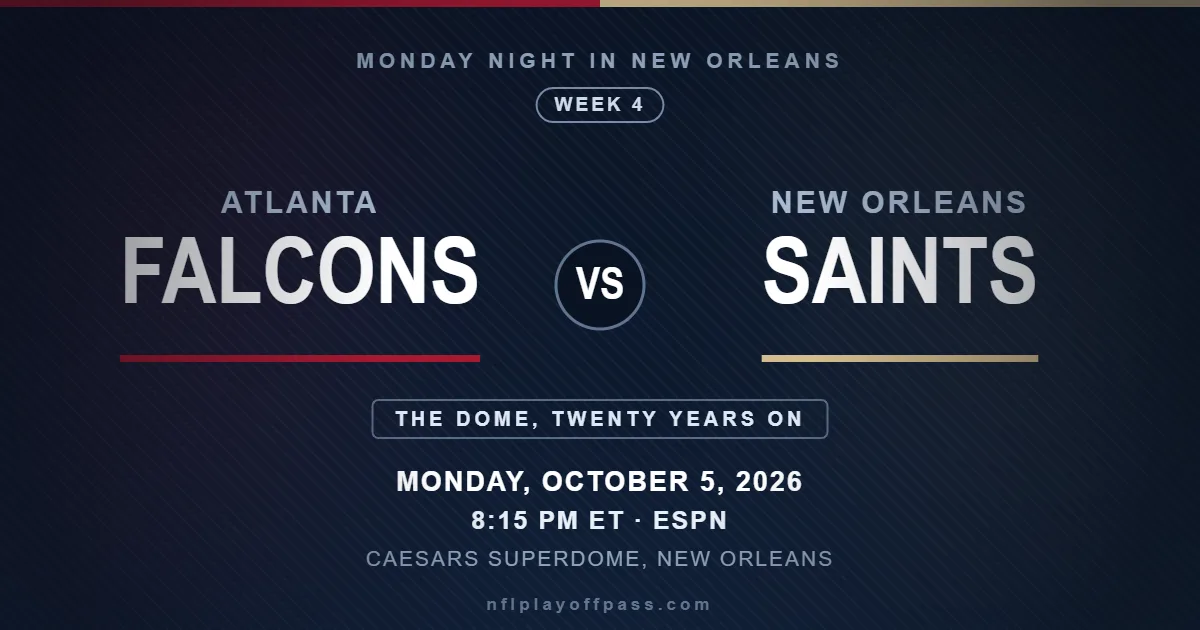 Falcons vs Saints Week 4 2026, Monday Night Football kickoff 8:15 PM ET on October 5 at the Caesars Superdome in New Orleans on ESPN