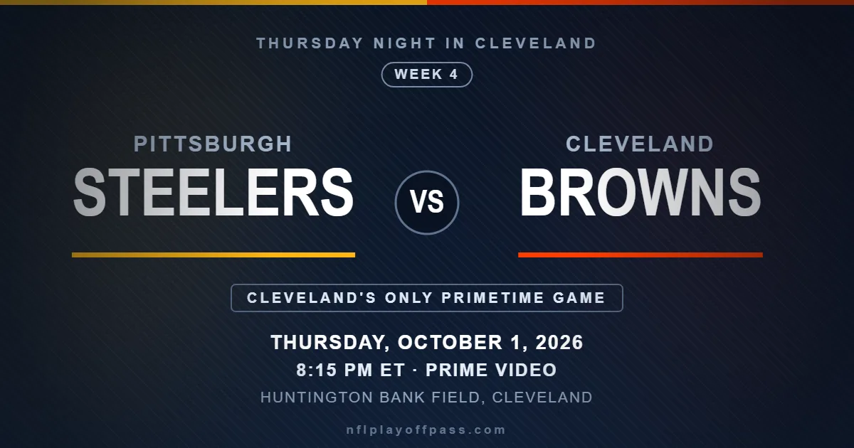 Steelers vs Browns Week 4 2026, Thursday Night Football kickoff 8:15 PM ET on October 1 at Huntington Bank Field in Cleveland on Prime Video
